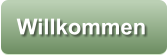 Willkommen